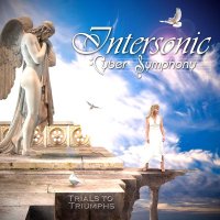 Intersonic Cyber Symphony - Trials To Triumphs (2015)