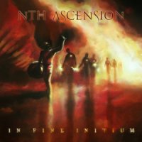 Nth Ascension - In Fine Initium (2016)