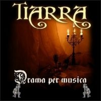 Tiarra - Drama Per Musica (2004)  Lossless