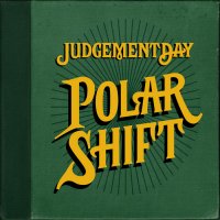 Judgement Day - Polar Shift (2012)