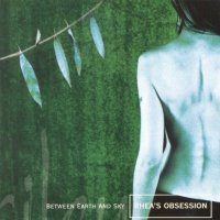 Rhea\'s Obsession - Between Earth And Sky (2000)