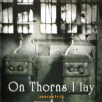 On Thorns I Lay - Egocentric (2003)  Lossless