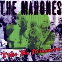 The Mahones - Take No Prisoners (2006)
