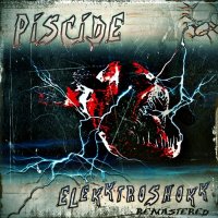 Piscide - Elekktroshokk Remastered (2014)