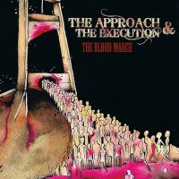 The Approach & The Execution - The Blood March (2011)