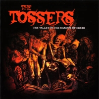 The Tossers - The Valley Of The Shadow Of Death (2005)