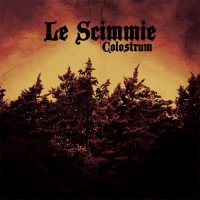 Le Scimmie - Colostrum (2016)