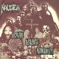 Nausea - Crime Against Humanity [Re-released 2002] (1991)