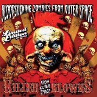 Bloodsucking Zombies From Outer Space - Killer Klowns From Outer Space (2009)