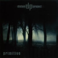 Distant Project - Primitive (2007)