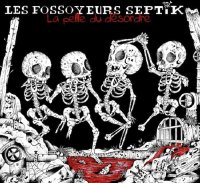 Les Fossoyeurs Septik - La Pelle Du Désordre (2014)