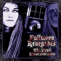 The Fullmoon Renegades - The Devil Knows Your Name (2015)