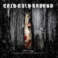 Cold Cold Ground - This Side Of Depravity (2010)  Lossless