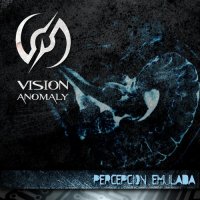 Vision Anomaly - Percepcion Emulada (2013)