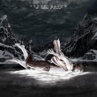 Above, Below - The Sowers of Discord (2017)