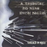 VA - Covered In Nails - A Tribute To Nine Inch Nails (2000)