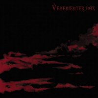 Vehementer Nos - Vehementer Nos (2007)