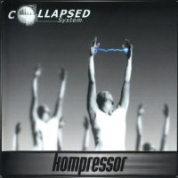 Collapsed System - Kompressor (1999)