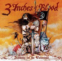 3 Inches Of Blood - Anthems For The Victorious (2011)