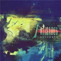 Palisades - Outcasts (2013)