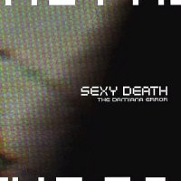 Sexydeath - The Damiana Error (2004)