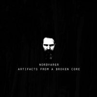 Nordvargr - Artifacts From A Broken Core (2013)