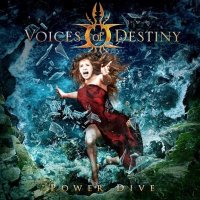 Voices Of Destiny - Power Dive [Limited Edition] (2012)