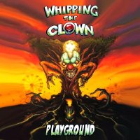 Whipping The Clown - Playground (2015)