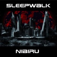 Sleepwalk - Nibiru (2012)