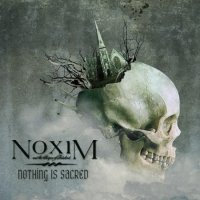 Noxim And The Shapers Of Falsehood - Nothing Is Sacred (2014)