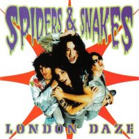 Spiders & Snakes - London Daze (1999)