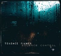 Terence Fixmer - Silence Control (2006)