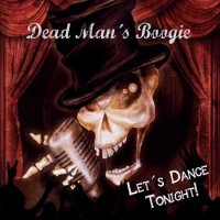 Dead Man’s Boogie - Let’s Dance Tonight (2014)