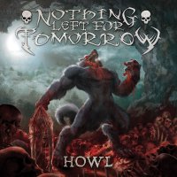 Nothing Left For Tomorrow - Howl (2015)