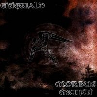 Eisigwald / Morbus Mundi - Eisigwald / Morbus Mundi (Split) (2005)