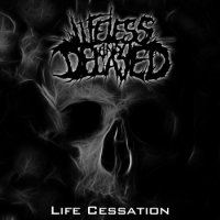 Lifeless And Decayed - Life Cessation (2014)