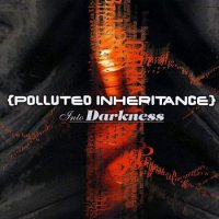 Polluted Inheritance - Into Darkness (2001)