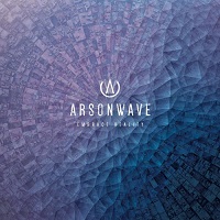 Arsonwave - Embrace Reality (2017)