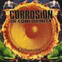 Corrosion Of Conformity - Deliverance (1994)