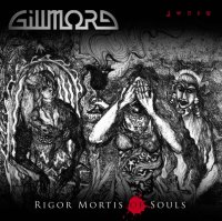 Gillmore - Rigor Mortis of Souls (2008)