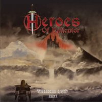 Heroes Of Vallentor - The Warriors Path Part I (2014)