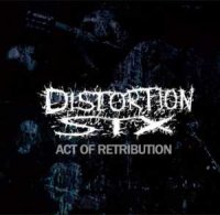 Distortion Six - Act Of Retribution (2015)