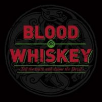 Blood Or Whiskey - Tell The Truth And Shame The Devil (2014)
