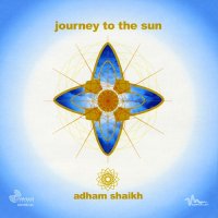 Adham Shaikh - Journey To The Sun (1995)