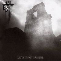 Fear of Eternity - Toward the Castle (2005)