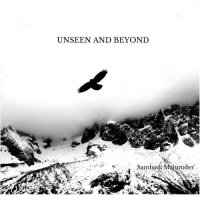 Sambadi Majumder - Unseen And Beyond (2017)