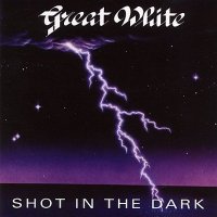 Great White - Shot In The Dark (1986)