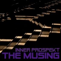 Inner Prospekt - The Musing (2014)