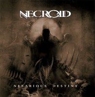 Necroid - Nefarious Destiny (2008)