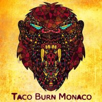 Taco Burn Monaco - Taco Burn Monaco (2014)